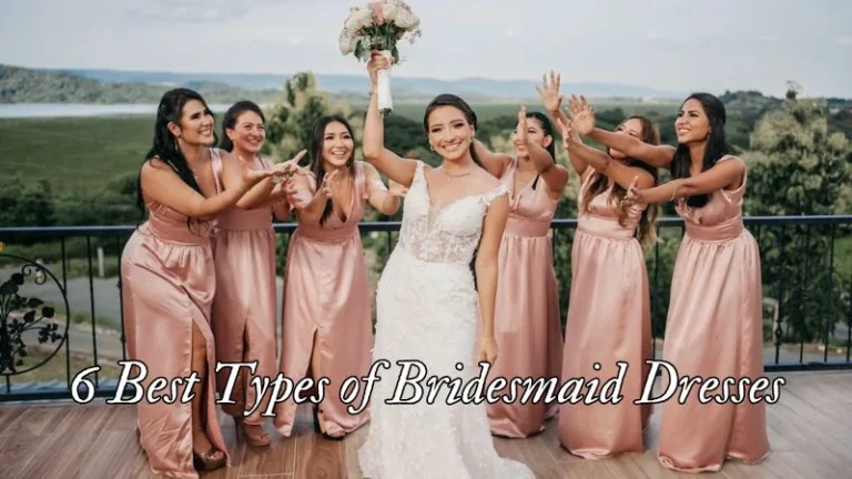 6-best-types-of-bridesmaid-dresses-their-pros-and-cons